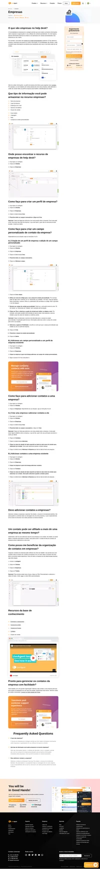 Organize seus clientes em empresas e acompanhe o que cada membro da empresa está solicitando com facilidade.